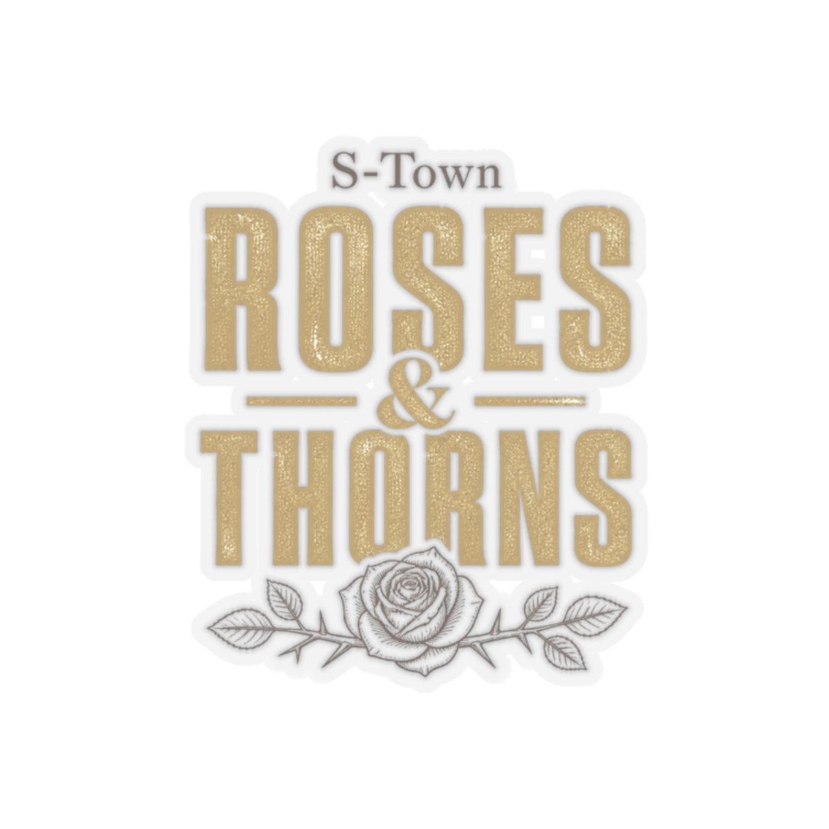 S-Town "Roses & Thorns" Sticker